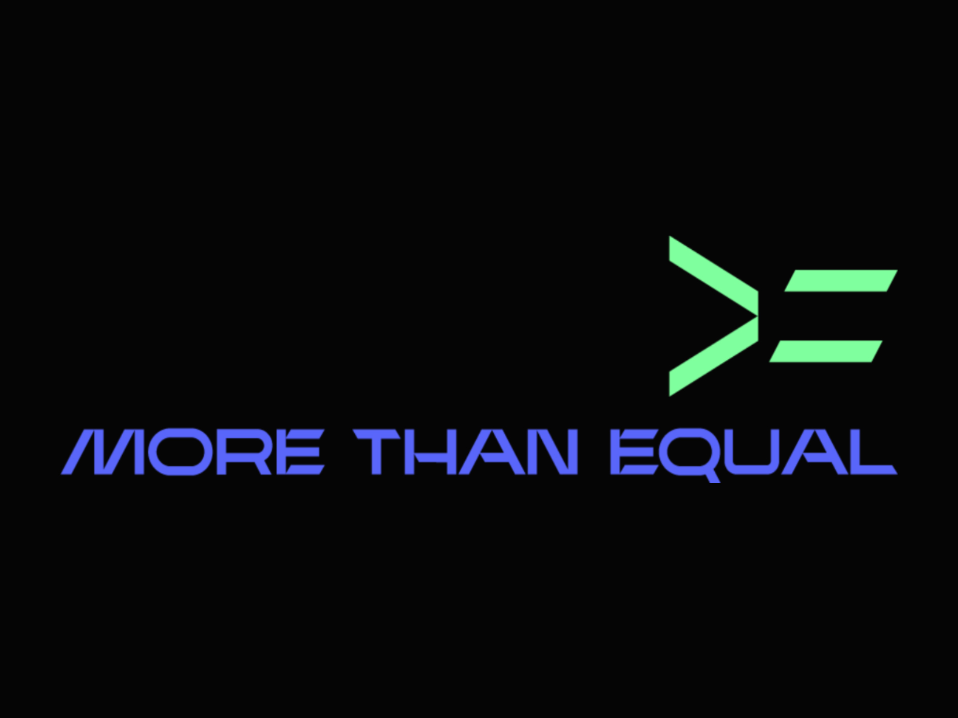 More Than Equal