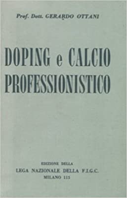 Doping e Calcio Professionistico, il libro di Gerardo Ottani