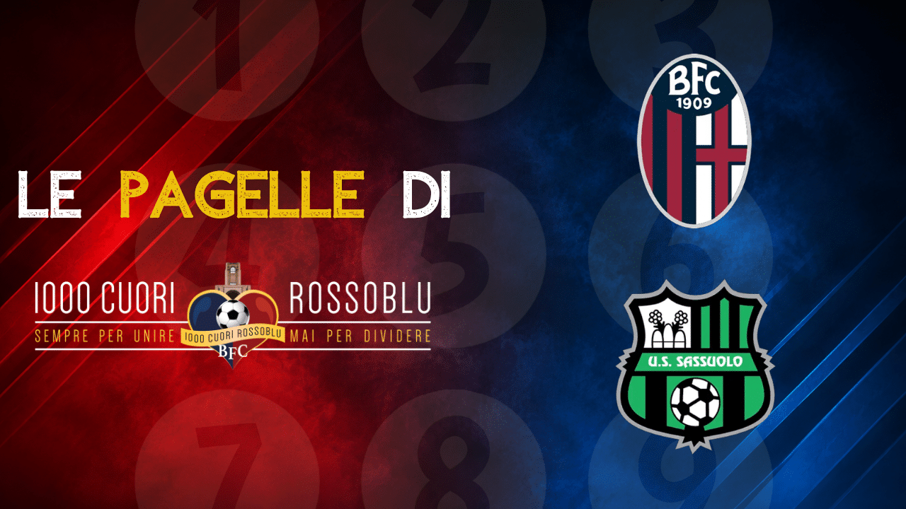 Le pagelle di Bologna-Sassuolo (© 1000 Cuori Rossoblù)