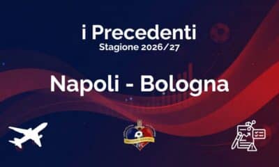 I precedenti di Napoli-Bologna stagione 2026/27
